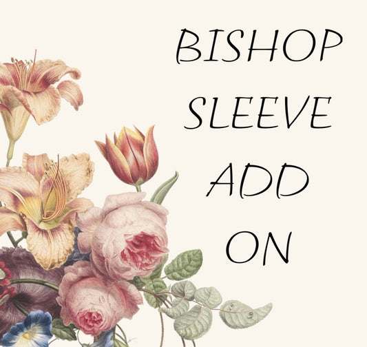 Bishop sleeve add on